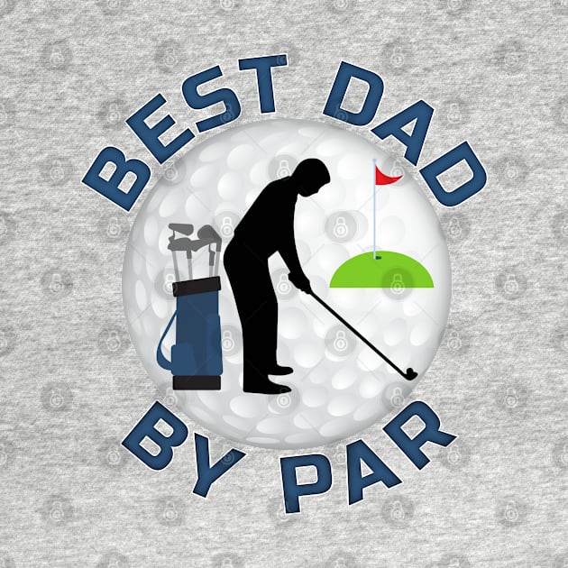 Best Dad By Par by Deez Pixel Studio